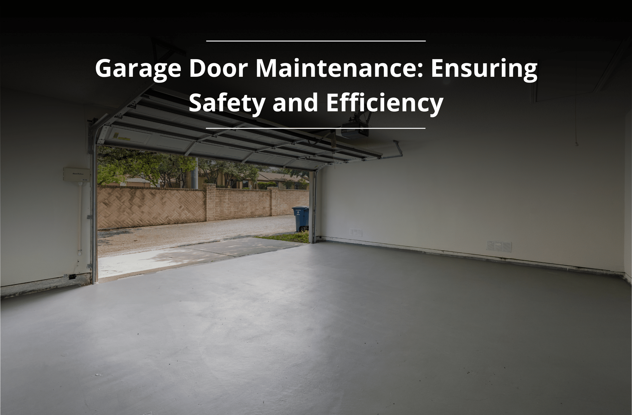 Garage Door Maintenance: Ensuring Safety and Efficiency