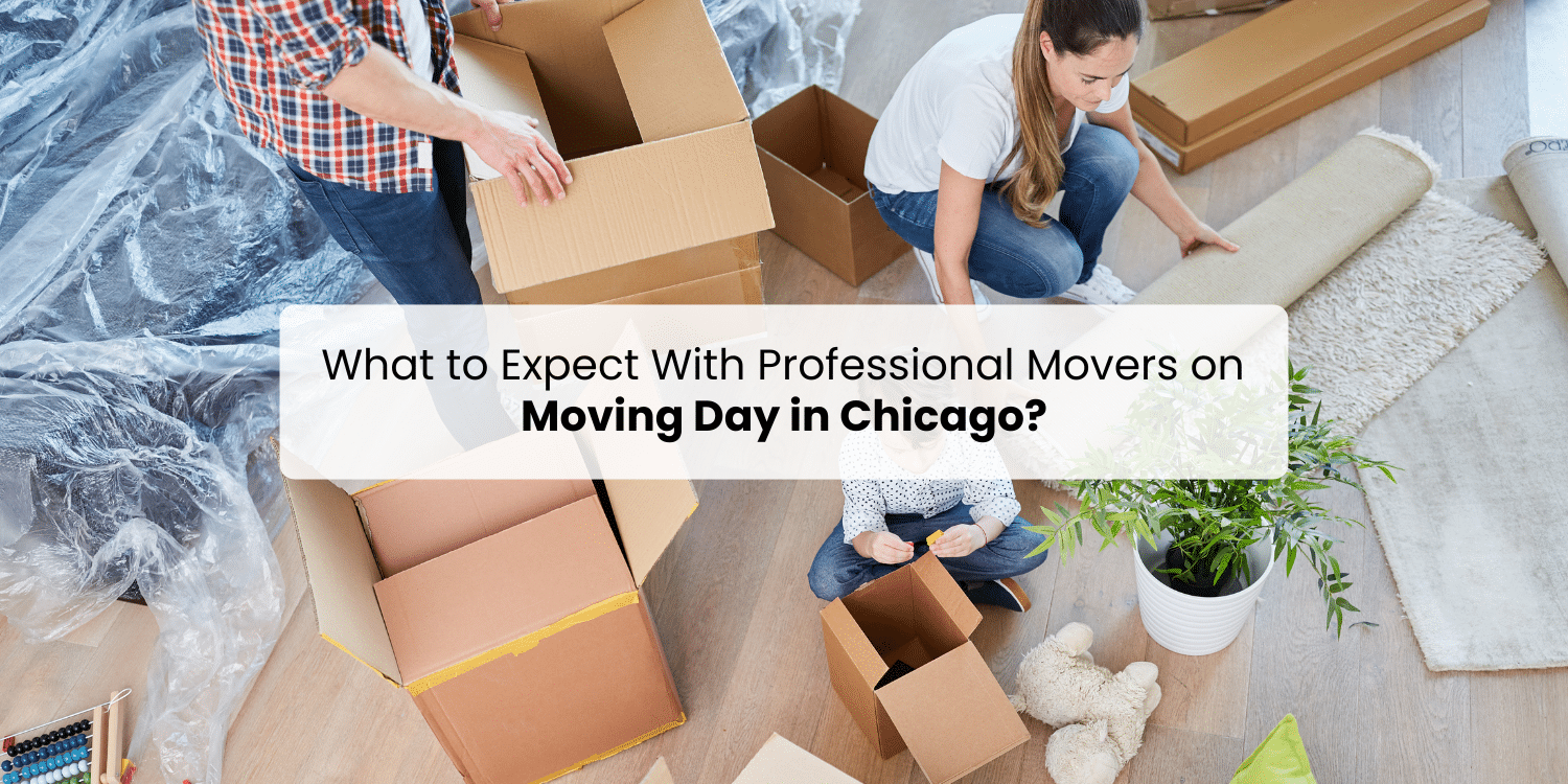 What to Expect with Professional Movers on Moving Day in Chicago